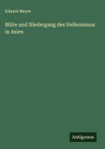 Blüte und Niedergang des Hellenismus in Asien
