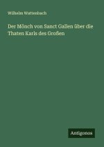 Der Mönch von Sanct Gallen über die Thaten Karls des Großen