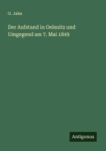 Der Aufstand in Oelsnitz und Umgegend am 7. Mai 1849