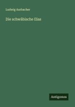 Die schwäbische Ilias