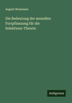 Die Bedeutung der sexuellen Fortpflanzung für die Selektions-Theorie