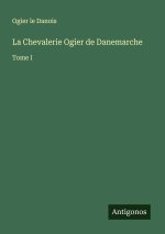 La Chevalerie Ogier de Danemarche