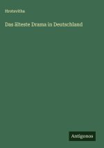 Das älteste Drama in Deutschland