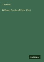 Wilhelm Farel und Peter Viret
