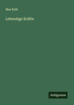 Lebendige Kräfte