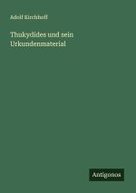 Thukydides und sein Urkundenmaterial