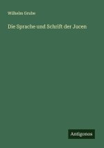 Die Sprache und Schrift der Jucen