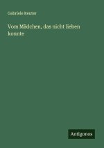 Vom Mädchen, das nicht lieben konnte