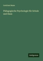 Pädagogische Psychologie für Schule und Haus