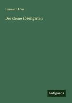 Der kleine Rosengarten
