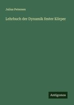 Lehrbuch der Dynamik fester Körper