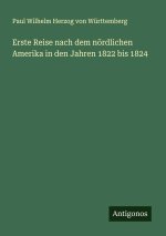 Erste Reise nach dem nördlichen Amerika in den Jahren 1822 bis 1824
