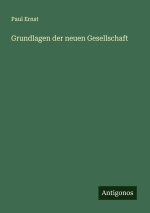 Grundlagen der neuen Gesellschaft