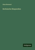 Berlinische Rhapsodien