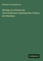 Beiträge zur Kentnis der obertriadischen Cephalopoden-Faunen des Himalaya