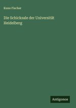 Die Schicksale der Universität Heidelberg