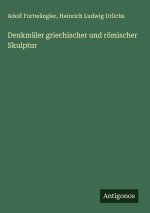 Denkmäler griechischer und römischer Skulptur