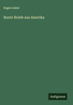 Bunte Briefe aus Amerika