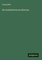 Die Sozialreform im Altertum