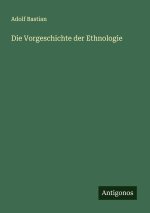 Die Vorgeschichte der Ethnologie