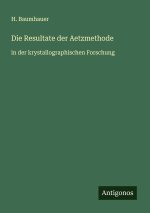 Die Resultate der Aetzmethode