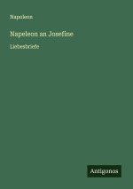 Napeleon an Josefine