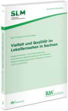 Vielfalt und Qualität im Lokalfernsehen in Sachsen