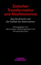 Zwischen Transformation und Abolitionismus