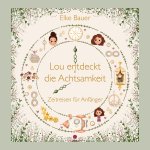 Lou entdeckt die Achtsamkeit