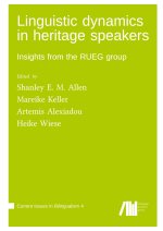 Linguistic dynamics in heritage speakers : Insights from the RUEG group