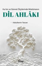 Kuran ve Sünnet Ölcülerinde Müslümanin Dil Ahlaki