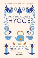 Mica enciclopedie Hygge. Rețeta daneză a fericirii