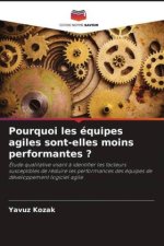 Pourquoi les équipes agiles sont-elles moins performantes ?