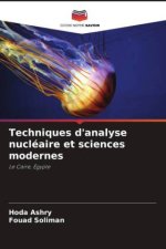 Techniques d'analyse nucléaire et sciences modernes