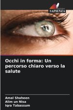Occhi in forma: Un percorso chiaro verso la salute