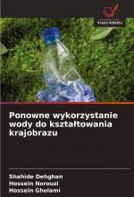 Ponowne wykorzystanie wody do kszta¿towania krajobrazu