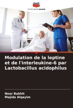 Modulation de la leptine et de l'interleukine-6 par Lactobacillus acidophilus