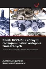 Silnik HCCI-DI z ró¿nymi rodzajami paliw wst¿pnie zmieszanych