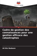 Cadre de gestion des connaissances pour une gestion efficace des catastrophes