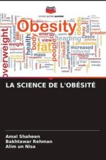 LA SCIENCE DE L'OBÉSITÉ