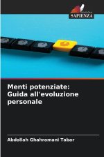 Menti potenziate: Guida all'evoluzione personale