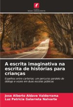 A escrita imaginativa na escrita de histórias para crianças