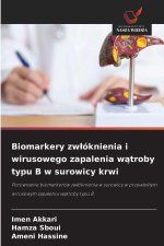 Biomarkery zw¿óknienia i wirusowego zapalenia w¿troby typu B w surowicy krwi