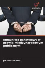 Immunitet pa¿stwowy w prawie mi¿dzynarodowym publicznym