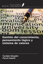 Gestión del conocimiento, pensamiento lógico y sistema de valores