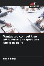 Vantaggio competitivo attraverso una gestione efficace dell'IT