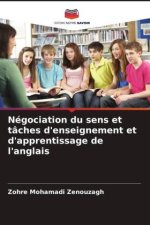 Négociation du sens et tâches d'enseignement et d'apprentissage de l'anglais