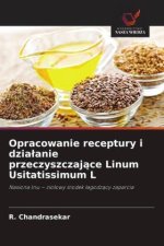 Opracowanie receptury i dzia¿anie przeczyszczaj¿ce Linum Usitatissimum L