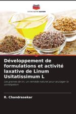 Développement de formulations et activité laxative de Linum Usitatissimum L