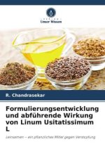 Formulierungsentwicklung und abführende Wirkung von Linum Usitatissimum L